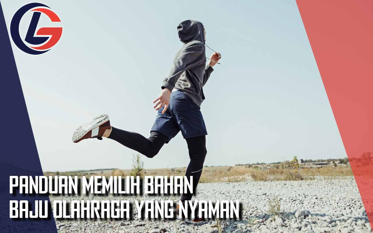 Memilih Bahan Baju Olahraga
