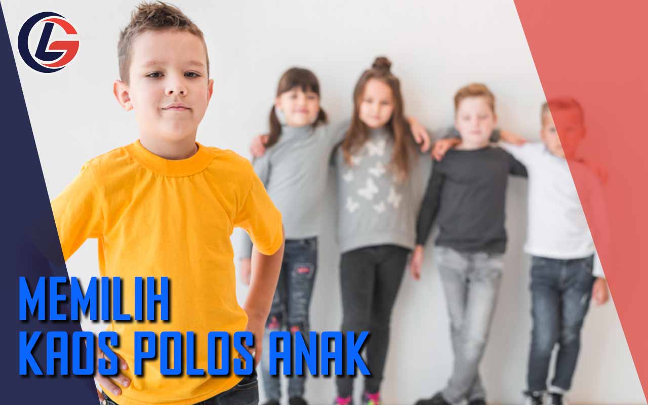 Memilih Kaos Polos Anak