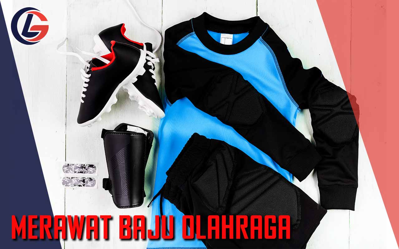 Merawat Baju Olahraga