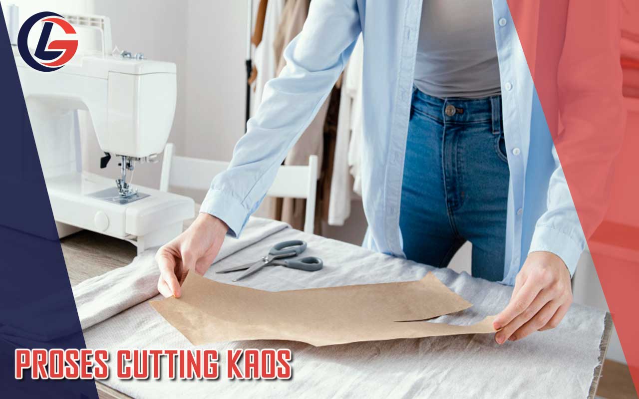 Proses Cutting Kaos